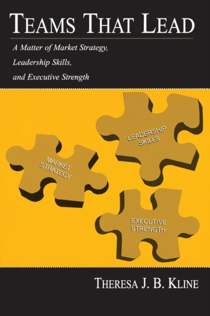 Book cover of: Teams That Lead. By: Theresa J.B. Kline