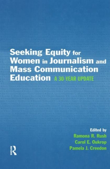 Book cover of: Seeking Equity for Women in Journalism and Mass Communication Education