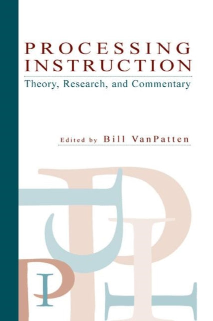 Book cover of: Processing Instruction. By: Bill VanPatten