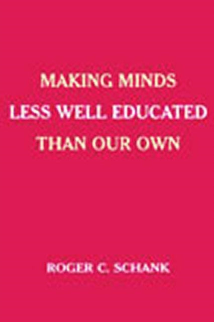 Making Minds Less Well Educated Than Our Own