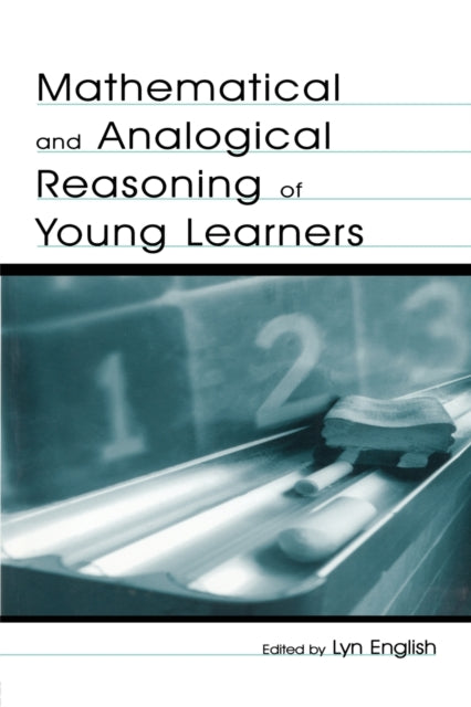 Book cover of: Mathematical and Analogical Reasoning of Young Learners. By: Lyn D. English