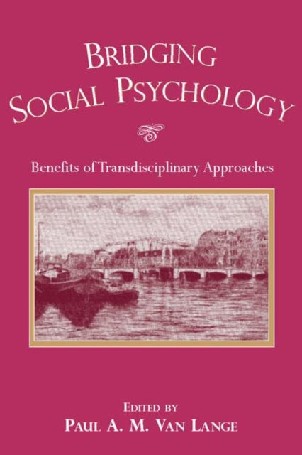 Book cover of: Bridging Social Psychology. By: Paul A.M. Van Lange