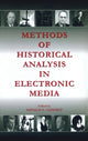 Book cover of: Methods of Historical Analysis in Electronic Media. By: Donald G. Godfrey