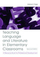 Book cover of: Teaching Language and Literature in Elementary Classrooms