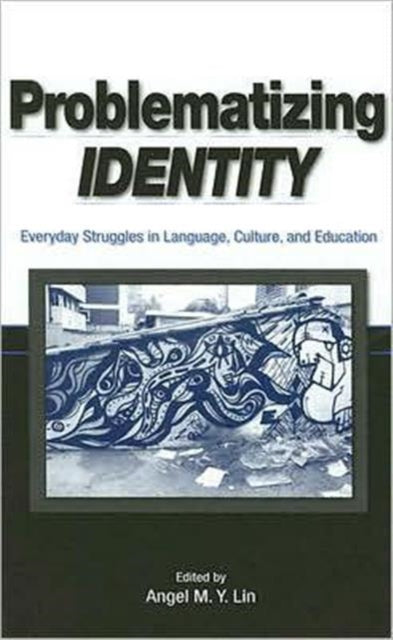 Book cover of: Problematizing Identity. By: Angel Lin