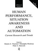 Book cover of: Human Performance, Situation Awareness, and Automation