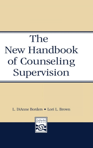 New Handbook of Counseling Supervision