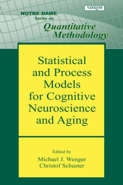 Book cover of: Statistical and Process Models for Cognitive Neuroscience and Aging