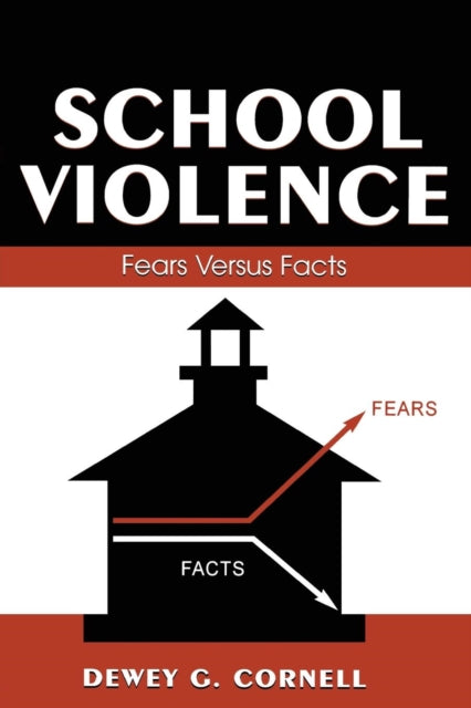 Book cover of: School Violence. By: Dewey G. Cornell