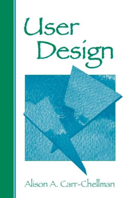 Book cover of: User Design. By: Alison A. Carr-Chellman