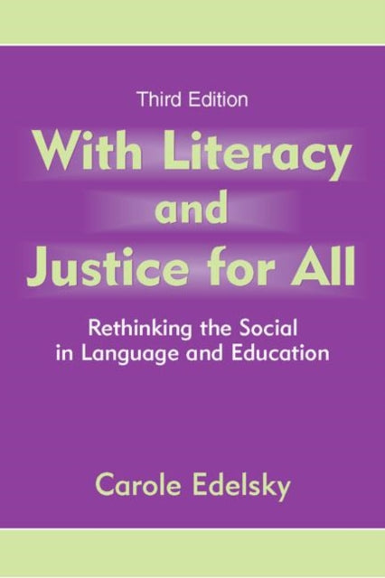 Book cover of: With Literacy and Justice for All. By: Carole Edelsky