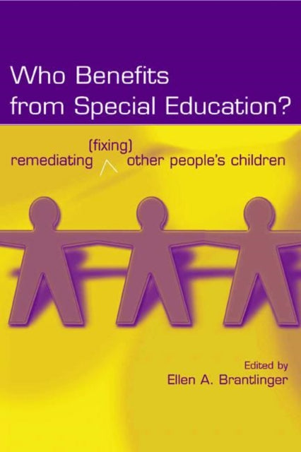 Book cover of: Who Benefits From Special Education?. By: Ellen Brantlinger