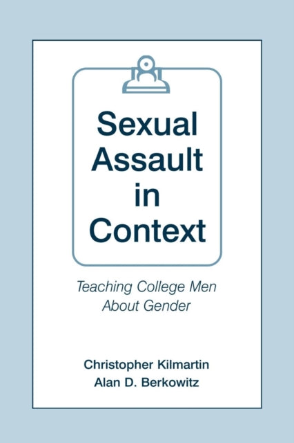 Book cover of: Sexual Assault in Context. By: Christopher Kilmartin