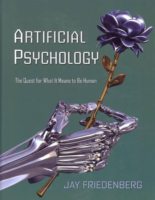 Book cover of: Artificial Psychology. By: Jay Friedenberg