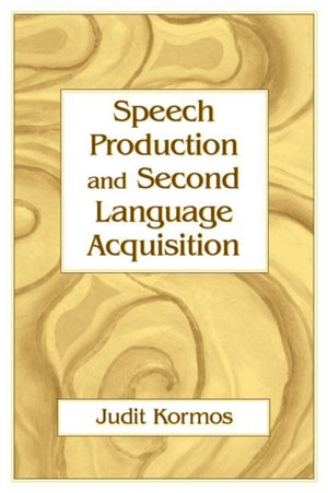 Speech Production and Second Language Acquisition