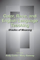 Book cover of: Color, Race, and English Language Teaching