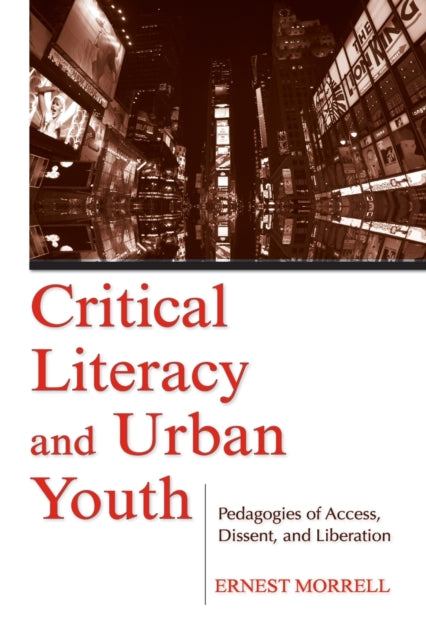 Book cover of: Critical Literacy and Urban Youth. By: Ernest Morrell