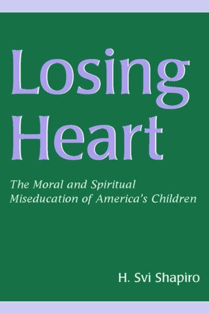 Book cover of: Losing Heart. By: H. Svi Shapiro