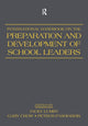 Book cover of: International Handbook on the Preparation and Development of School Leaders