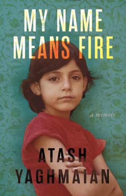 Book cover of: My Name Means Fire