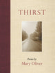Book cover of: Thirst. By: Mary Oliver