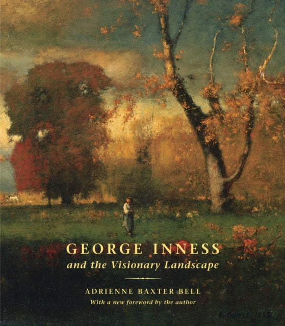 Book cover of: George Inness and the Visionary Landscape