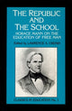 Book cover of: Republic and the School. By: Lawrence Arthur Cremin