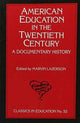 Book cover of: American Education in the Twentieth Century. By: Marvin Lazerson