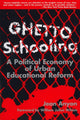 Book cover of: Ghetto Schooling