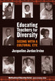Book cover of: Educating Teachers for Diversity. By: Jacqueline Jordan Irvine