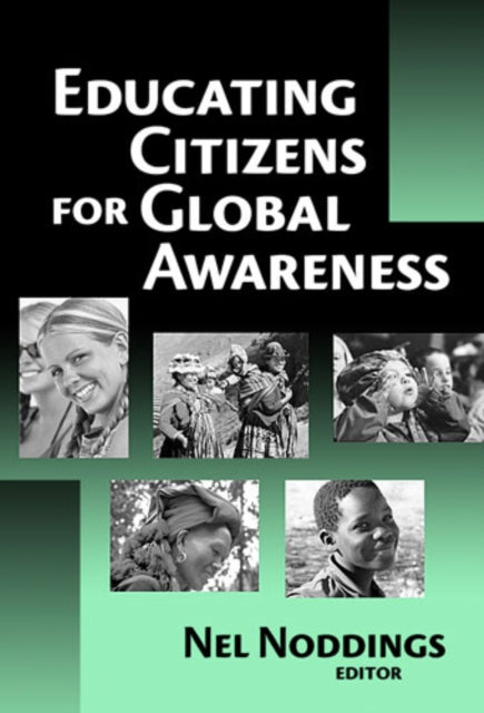 Book cover of: Educating Citizens for Global Awareness. By: Nel Noddings