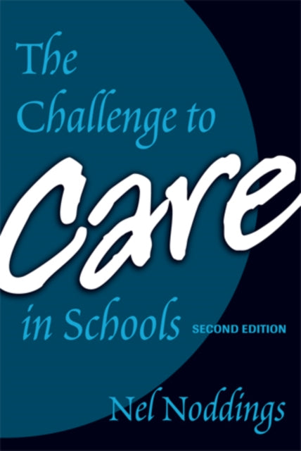 Book cover of: Challenge to Care in Schools. By: Nel Noddings