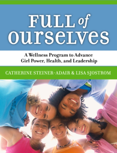 Book cover of: Full of Ourselves. By: Catherine Steiner-Adair