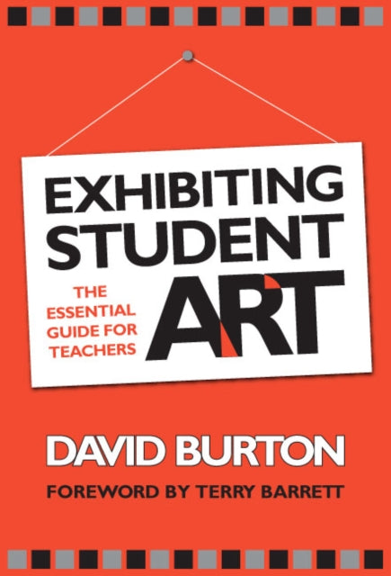 Book cover of: Exhibiting Student Art. By: Burton, David.