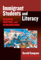 Book cover of: Immigrant Students and Literacy. By: Gerald Campano