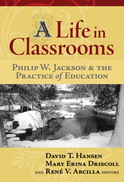 Book cover of: Life in Classrooms. By: David T. Hansen