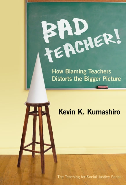 Book cover of: Bad Teacher!. By: Kevin K. Kumashiro