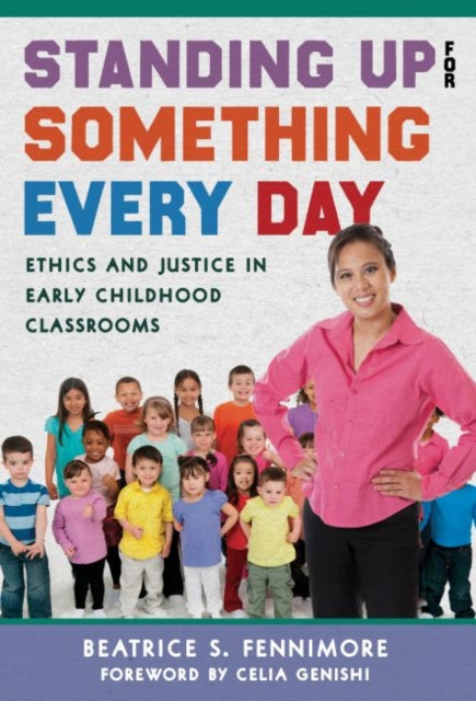 Book cover of: Standing Up for Something Every Day. By: Beatrice S. Fennimore