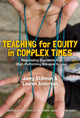 Book cover of: Teaching for Equity in Complex Times. By: Jamy Stillman