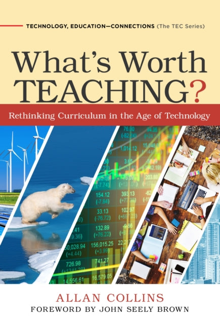Book cover of: What's Worth Teaching?. By: Allan Collins