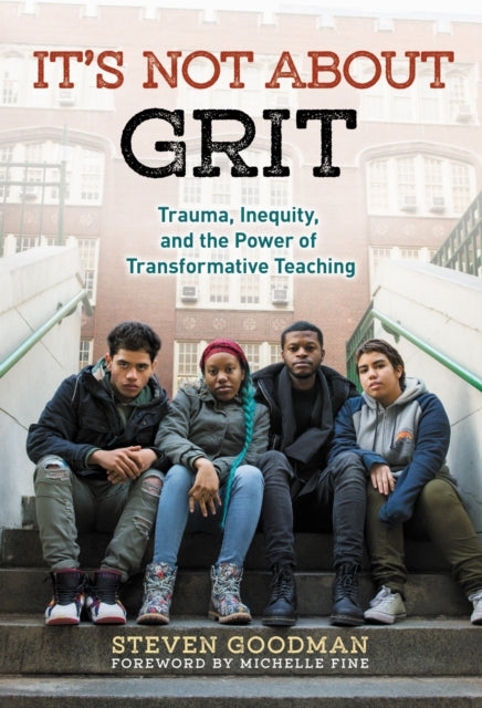 Book cover of: It's not About Grit. By: Steven Goodman