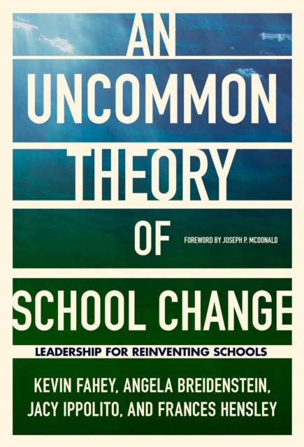 Book cover of: UnCommon Theory of School Change. By: Kevin Fahey