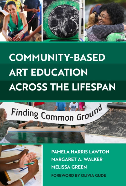 Book cover of: Community-Based Art Education Across the Lifespan. By: Pamela Harris Lawton