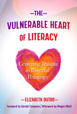 Vulnerable Heart of Literacy