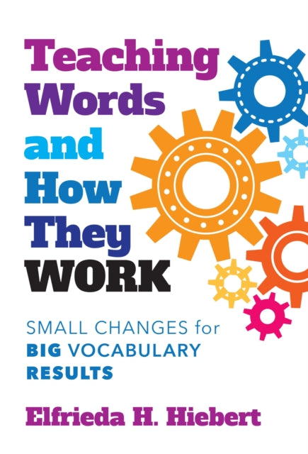 Book cover of: Teaching Words and How They Work. By: Elfrieda H. Hiebert