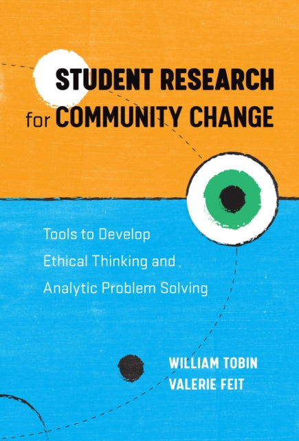 Book cover of: Student Research for Community Change. By: William Tobin