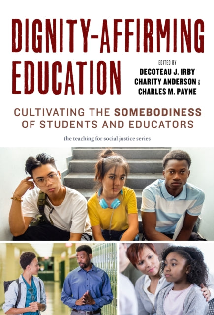 Book cover of: Dignity-Affirming Education. By: Decoteau J. Irby