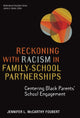 Book cover of: Reckoning with Racism in Family–School Partnerships. By: Jennifer L. McCarthy Foubert