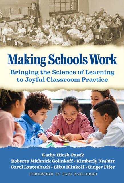 Book cover of: Making Schools Work. By: Kathy Hirsh-Pasek