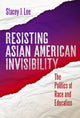 Book cover of: Resisting Asian American Invisibility. By: Stacey J. Lee